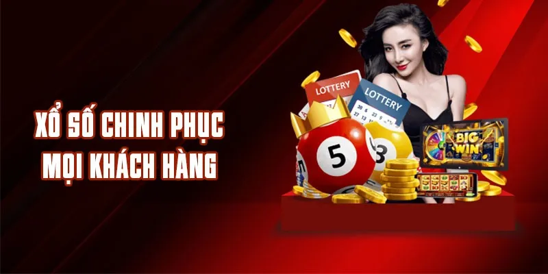 Xổ Số chinh phục mọi khách hàng 