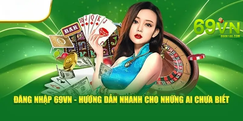 Sai lầm thường gặp khi hội viên đăng nhập 69VN